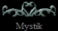 Mystik