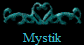 Mystik